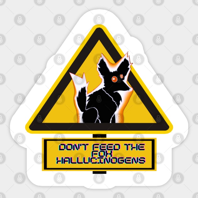 Don't feed the Electric Fox Hallucinogens Sticker by Trippy Critters